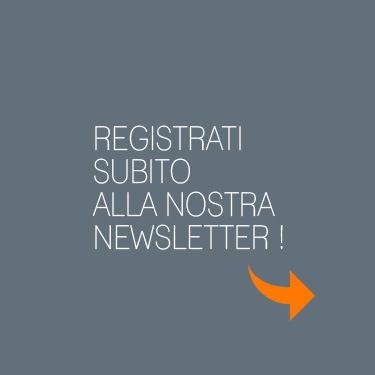 Registrati subito alla nostra Newsletter!